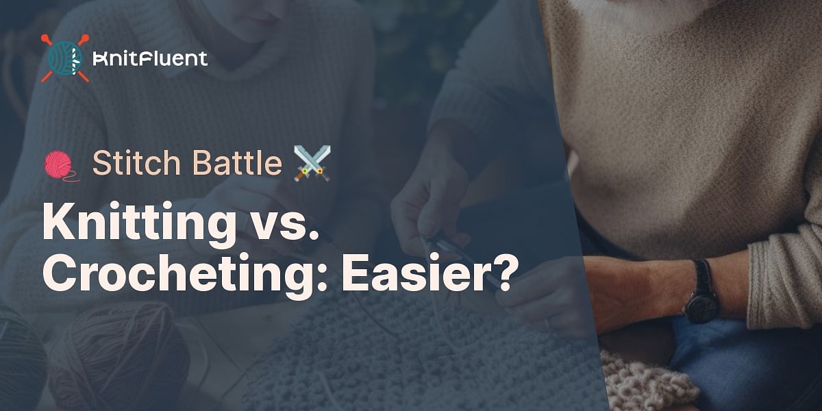 Is knitting a sweater easier than crocheting one?